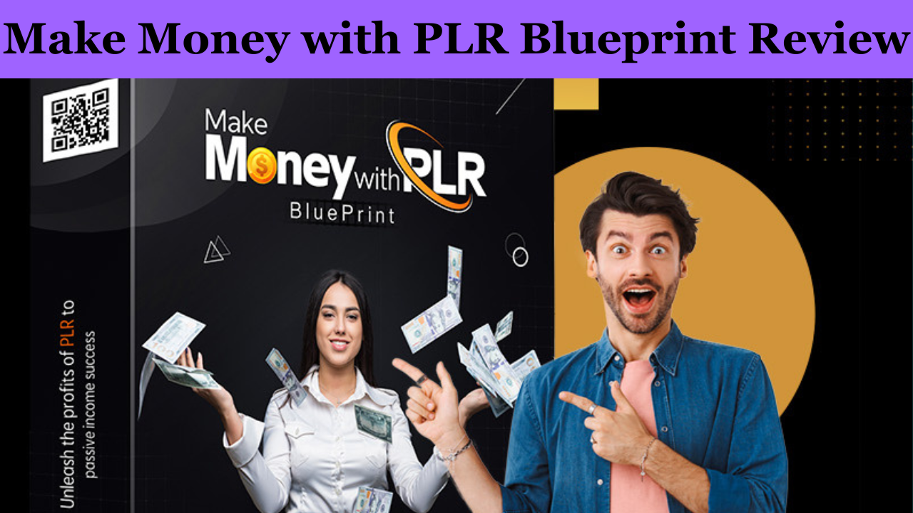 Make Money with PLR Blueprint Review