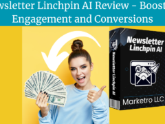 Newsletter Linchpin AI Review - Boosting Engagement and Conversions