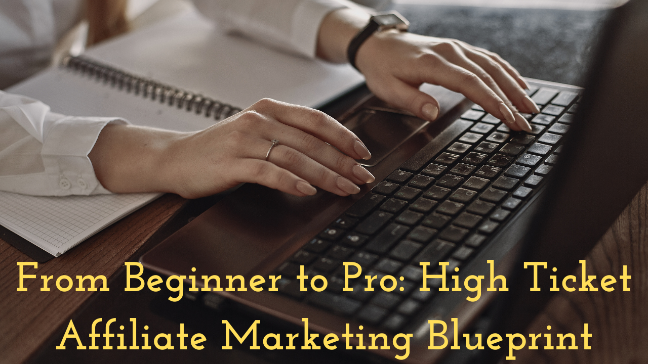High Ticket Affiliate Marketing 