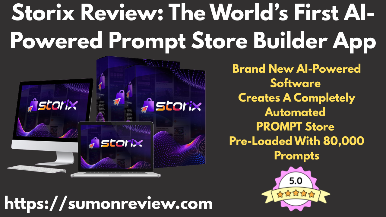 Storix Review: The World’s First AI-Powered Prompt Store Builder App