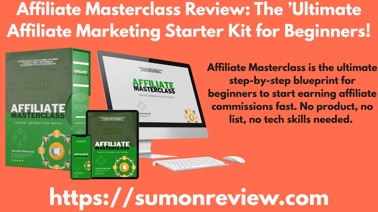 Affiliate Masterclass Review